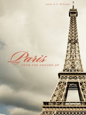 cover image of Paris from the Ground Up